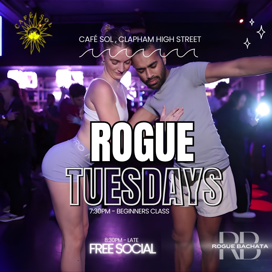 Rogue Tuesdays Bachata Social at Cafe Sol Clapham
